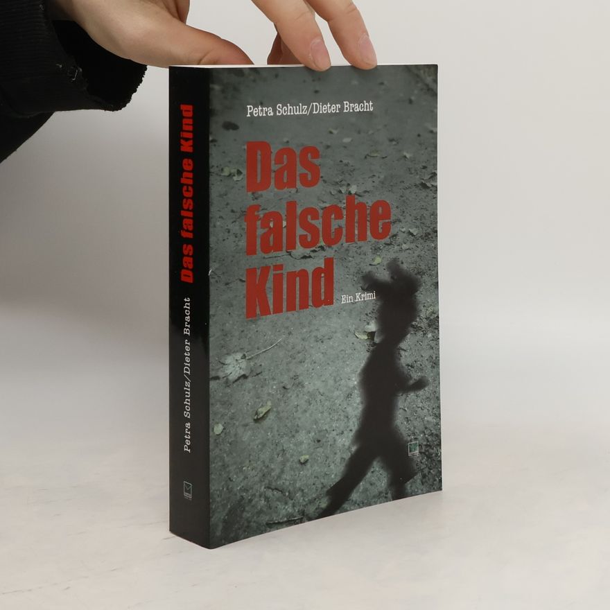 Petra Schulz Das falsche Kind