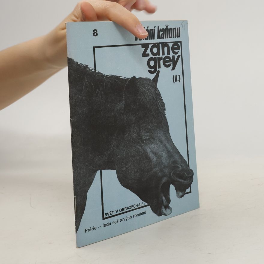Zane Grey Volání kaňonu I-III
