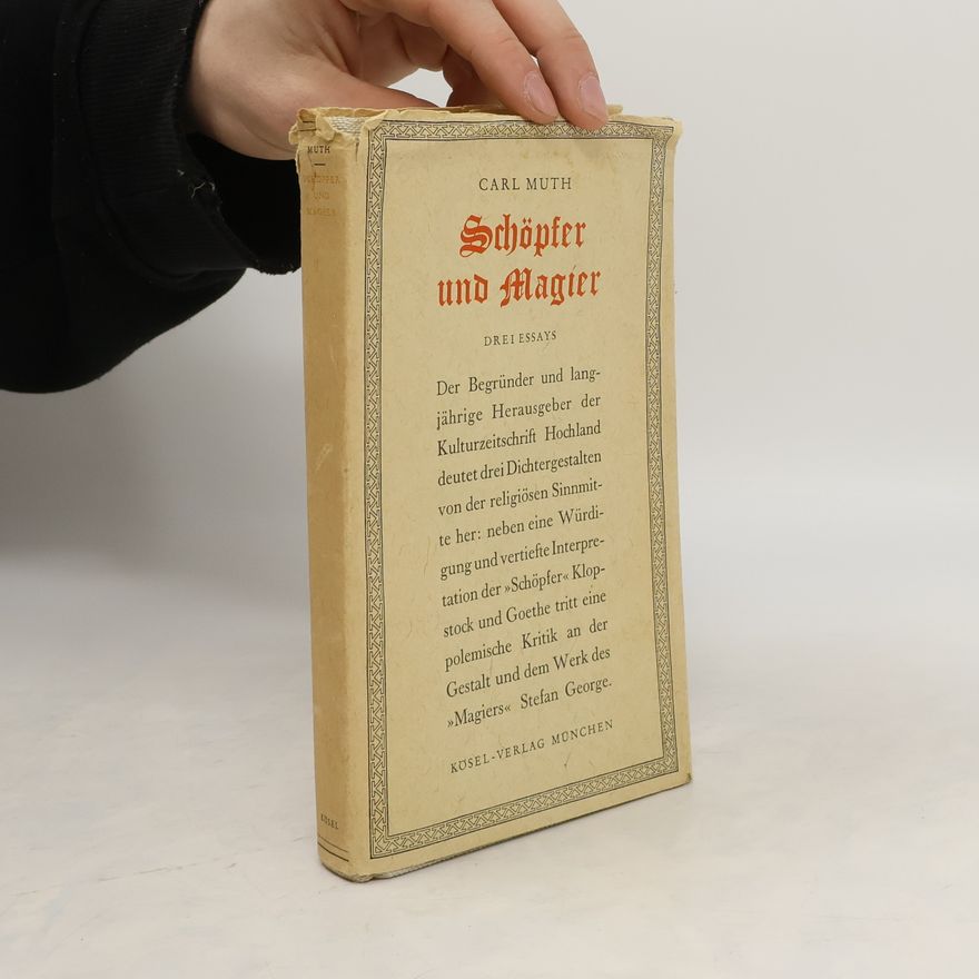 Carl Muth Schöpfer und Magier