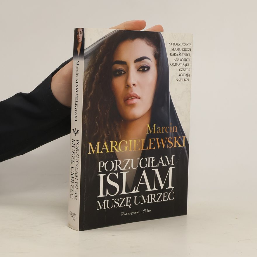 Marcin Margielewski Porzuciłam islam, muszę umrzeć