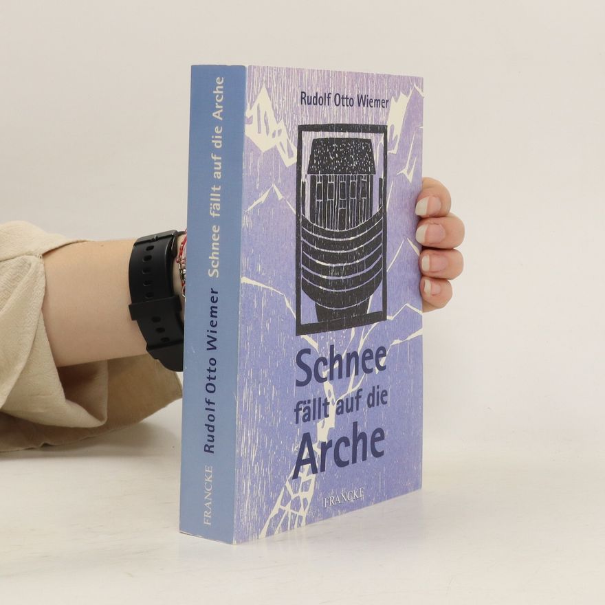 Rudolf Otto Wiemer Schnee fällt auf die Arche