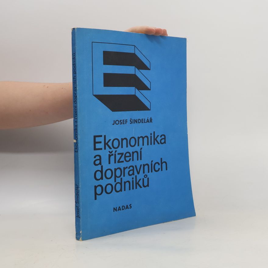 Josef Šindelář Ekonomika a řízení dopravních podniků