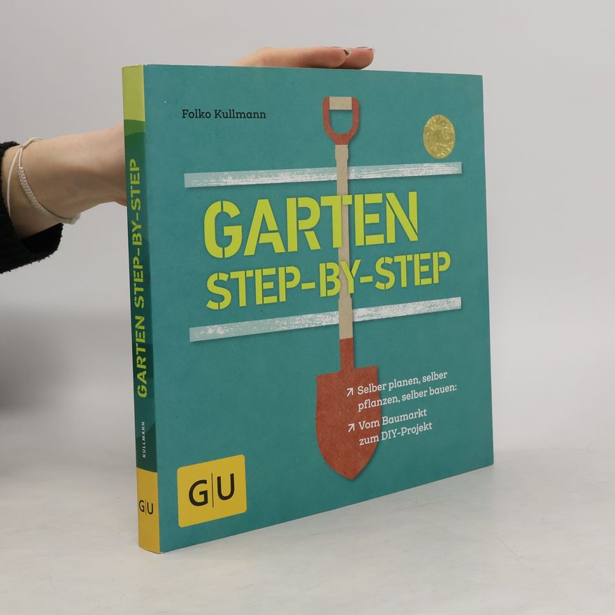 Folko Kullmann Garten step-by-step