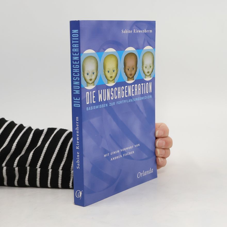 Sabine Riewenherm Die Wunschgeneration
