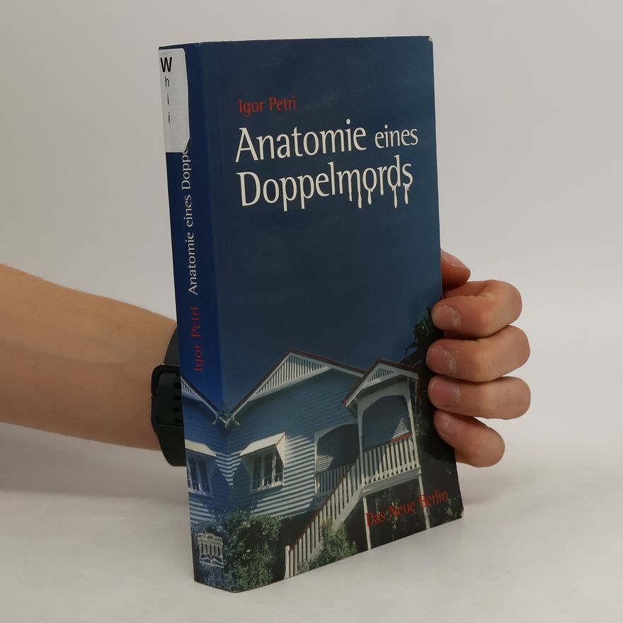 Igor Petri Anatomie eines Doppelmords
