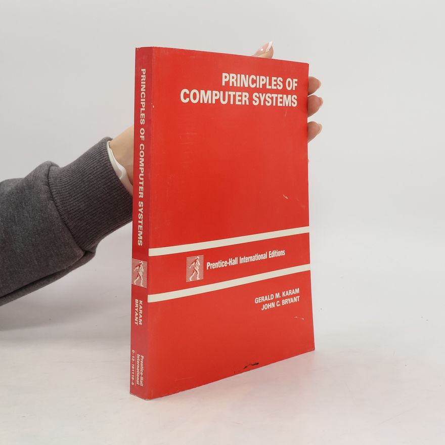 John C. Bryant Principles of Computer Systems