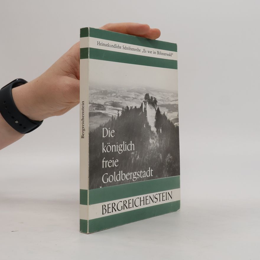 Autorenkollektiv Die königlich freie Goldbergstadt