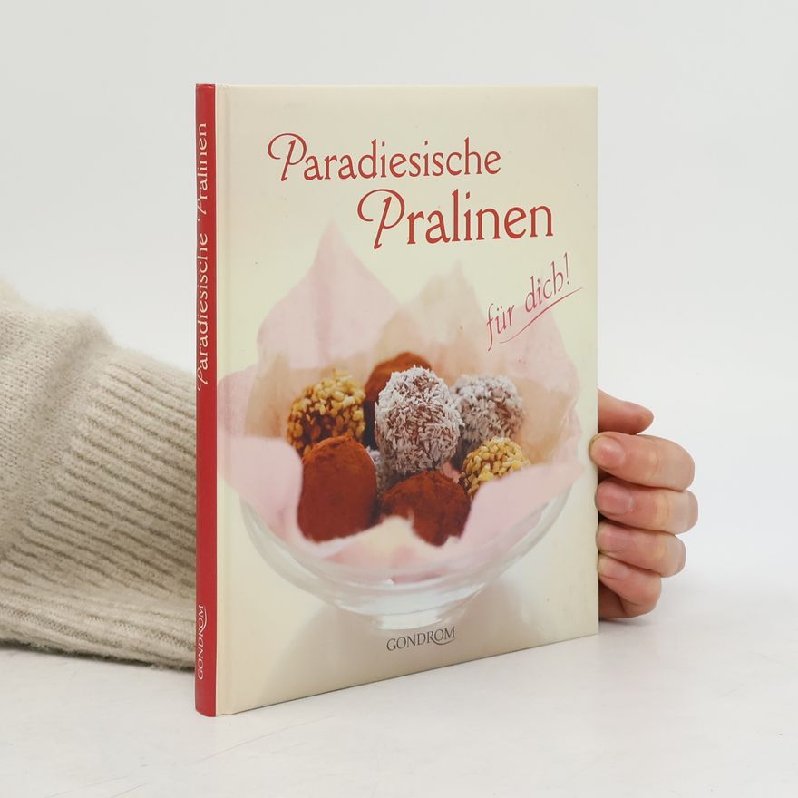 Verena Zemme Paradiesische Pralinen für dich!
