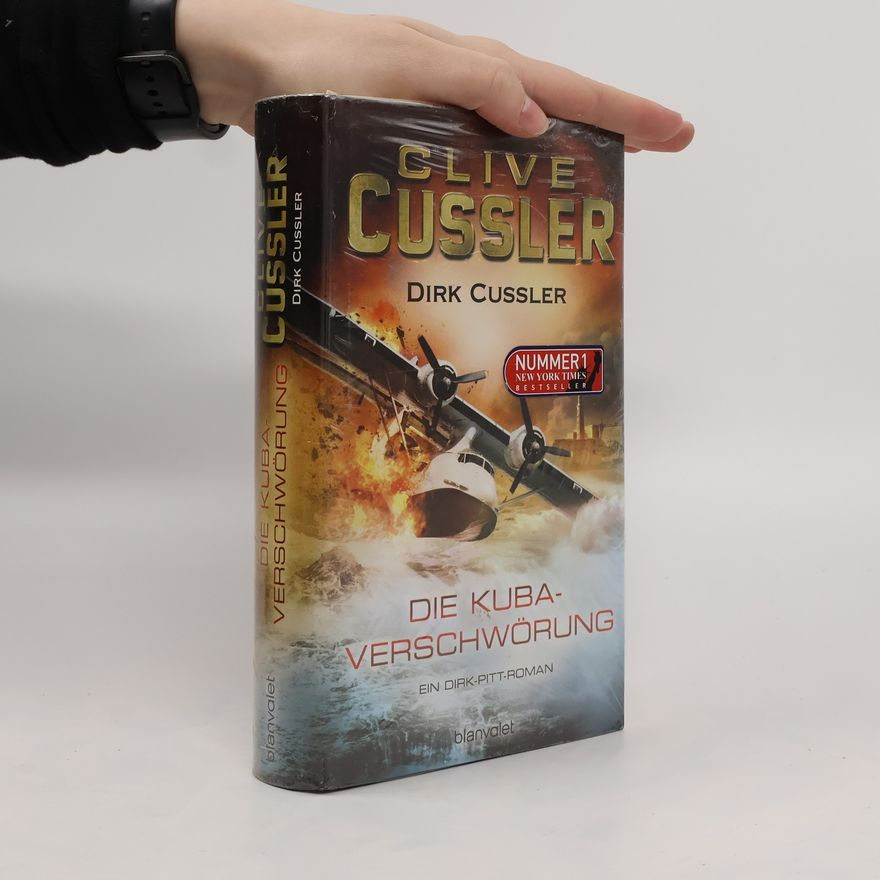 Clive Cussler Dirk Cussler. Die Kuba Verschwörung