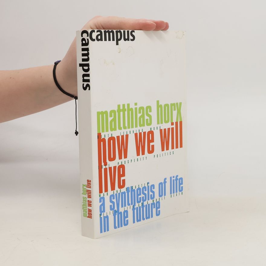 Matthias Horx How we will live
