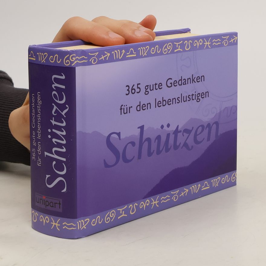 Various authors 365 gute Gedanken für den lebenslustigen Schützen