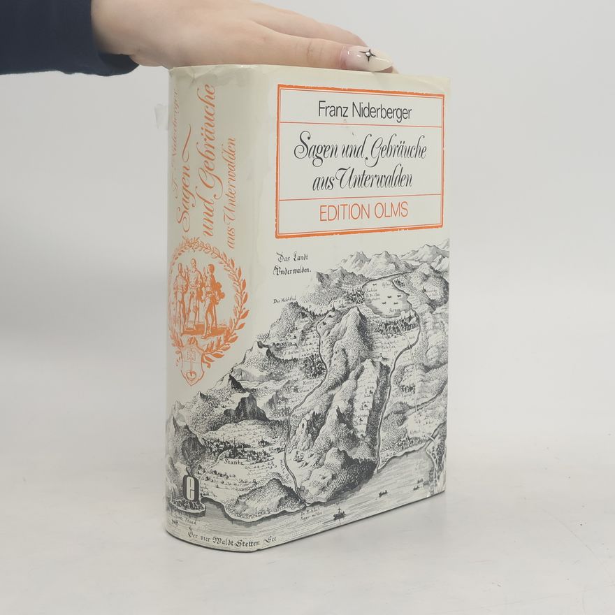 Franz Niderberger Sagen und Gebräuche aus Unterwalden