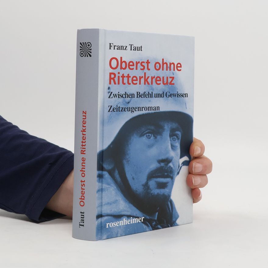 Franz Taut Oberst ohne Ritterkreuz