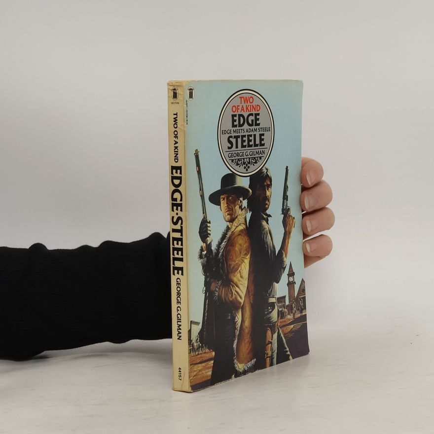 George G. Gilman Two of a Kind. Edge-Steele
