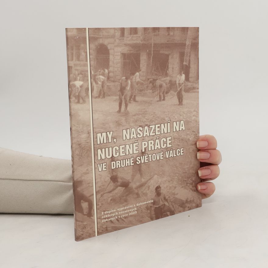Auteurscollectief My, nasazení na nucené práce ve druhé světové válce