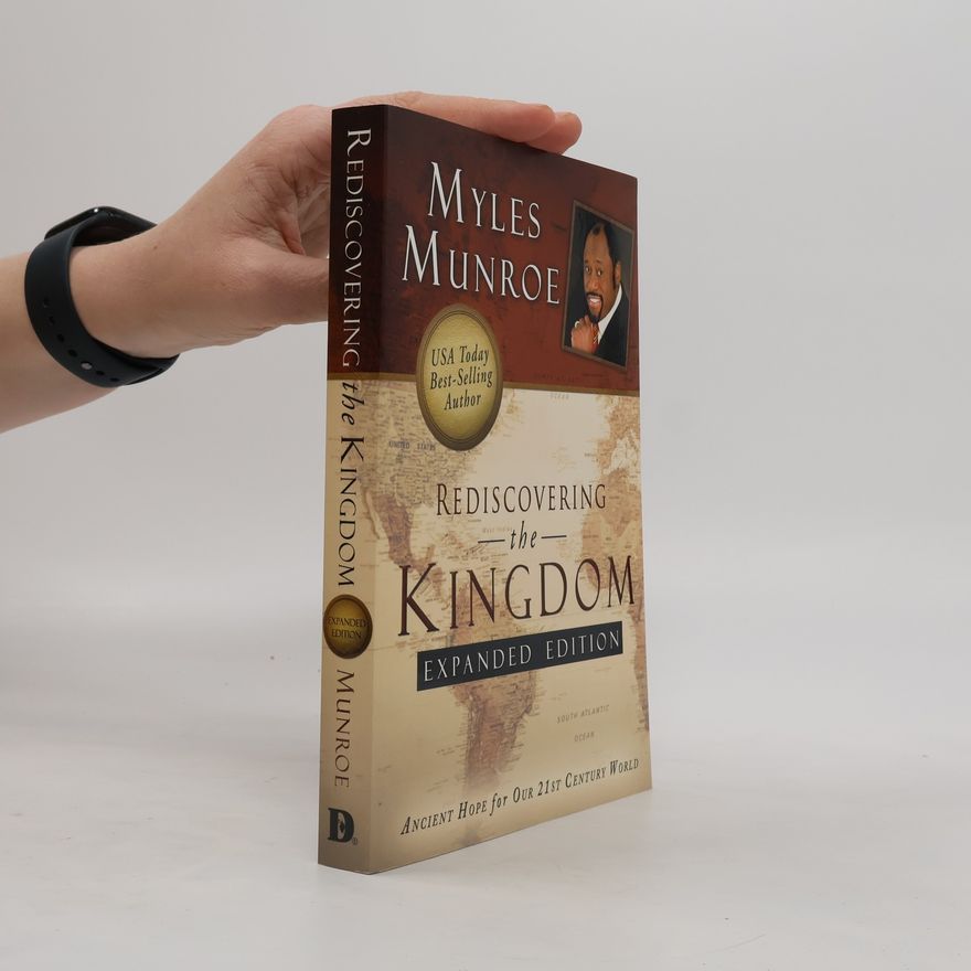 Myles Munroe Rediscovering the Kingdom