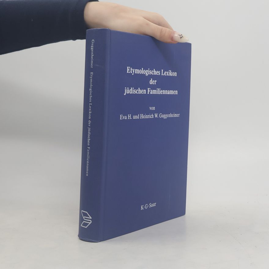 Eva H. Guggenheimer Etymologisches Lexikon der jüdischen Familiennamen