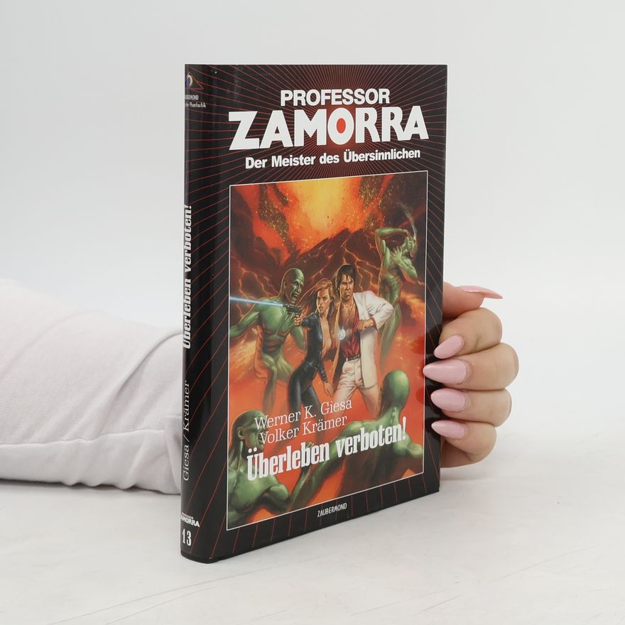 Werner Giesa Professor Zamorra. Der Meister des Übersinnlichen. Überleben verboten!