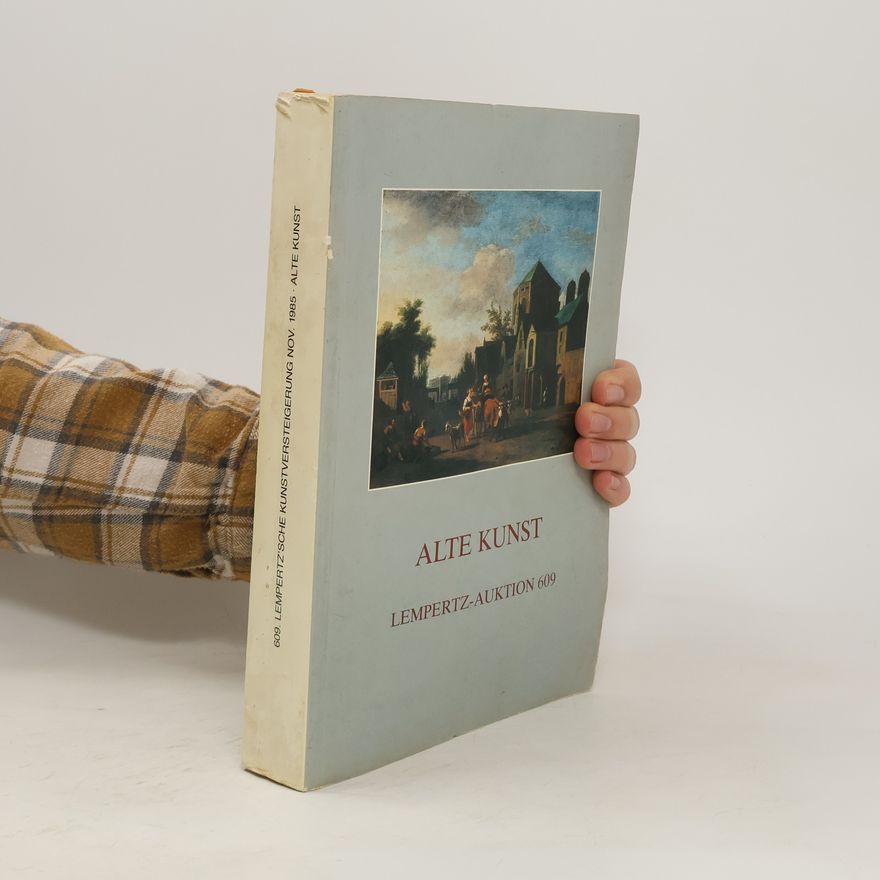 Kolektiv autorů Alte Kunst. Lempertz Auktion 609