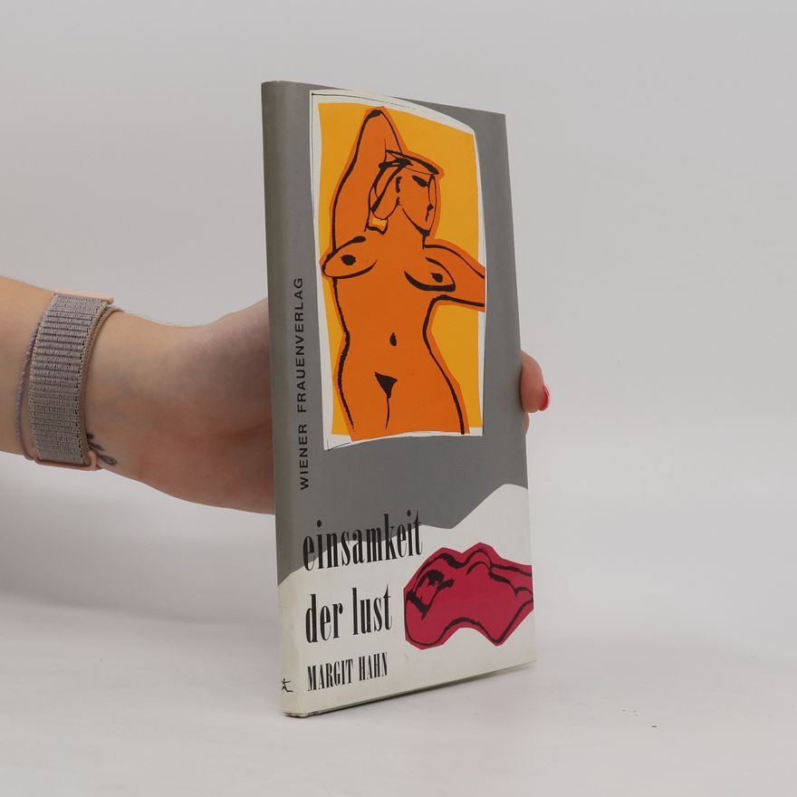 Margit Hahn Einsamkeit der Lust