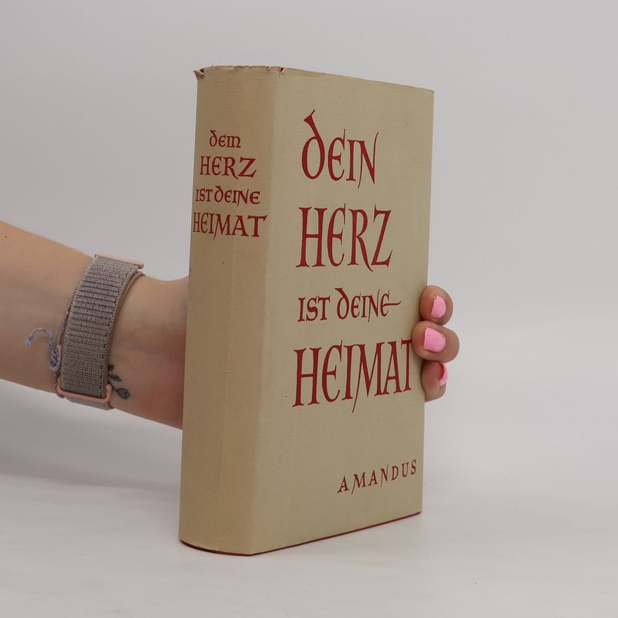 Rudolf Felmayer Dein Herz ist deine Heimat