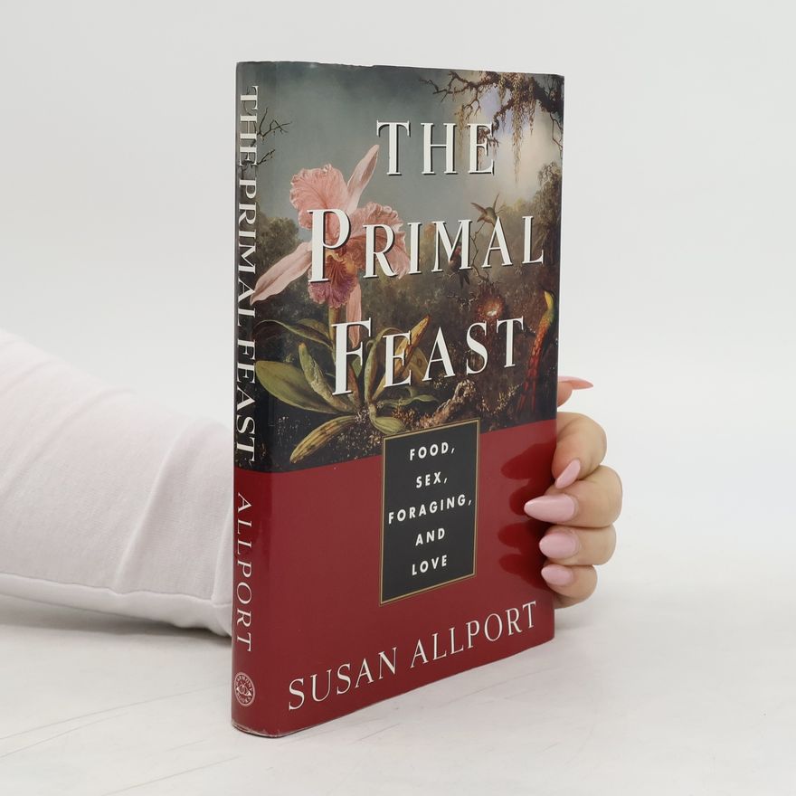 Susan Allport The Primal Feast