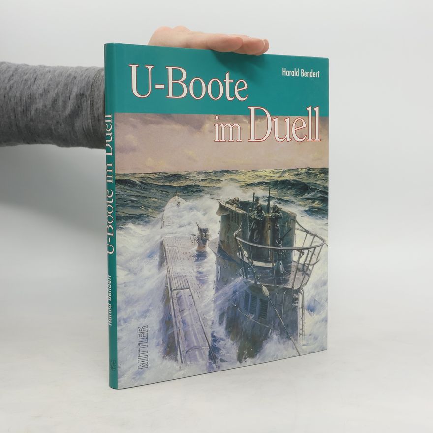Harald Bendert U-Boote im Duell