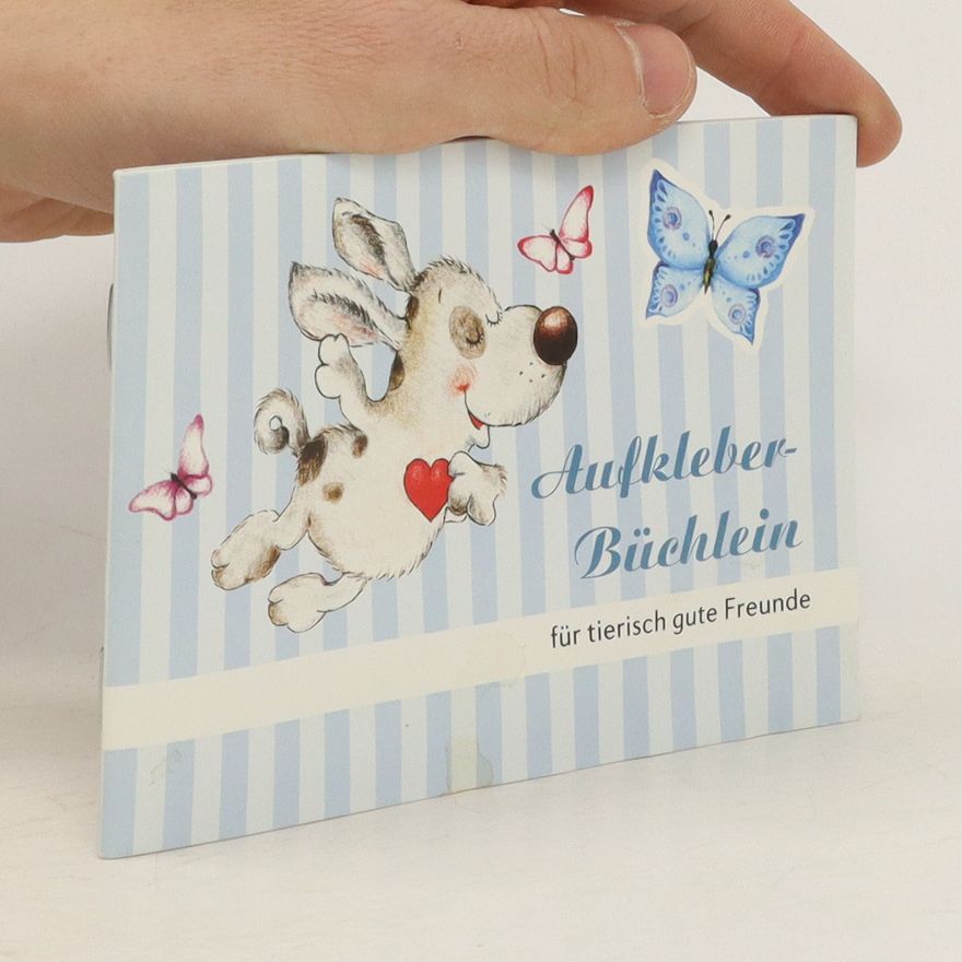 Various authors Aufkleber-Büchlein für tierisch gute Freunde