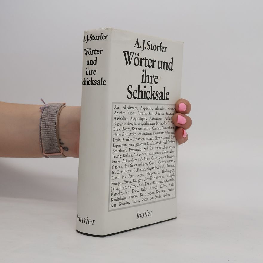 Adolf Josef Storfer Wörter und ihre Schicksale