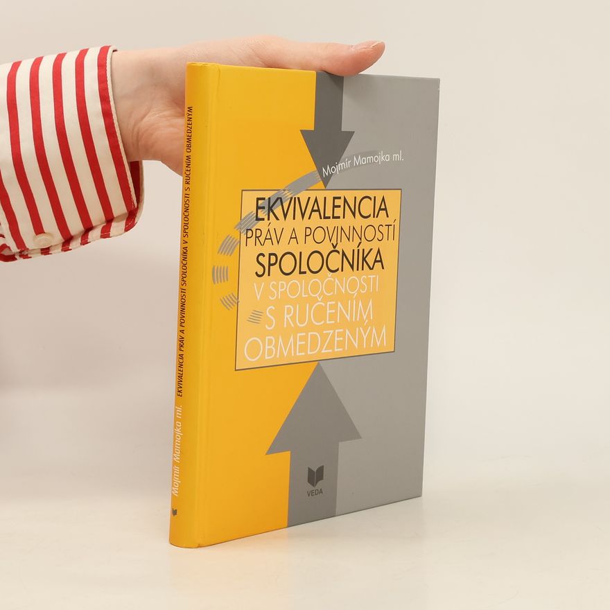 Mojmír Mamojka Ekvivalencia práv a povinností spoločníka v spoločnosti s ručením obmedzeným
