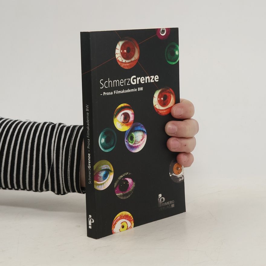 AA.VV. SchmerzGrenze, Prosa Filmakademie BW