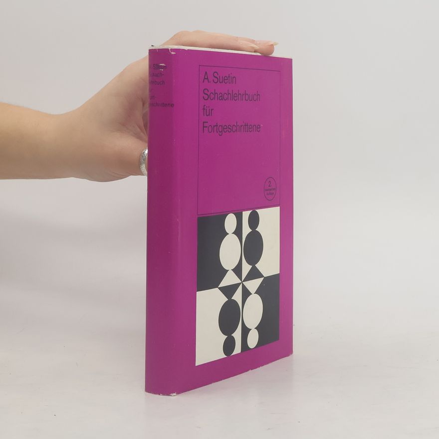Aleksei Suetin Schachlehrbuch für Fortgeschrittene