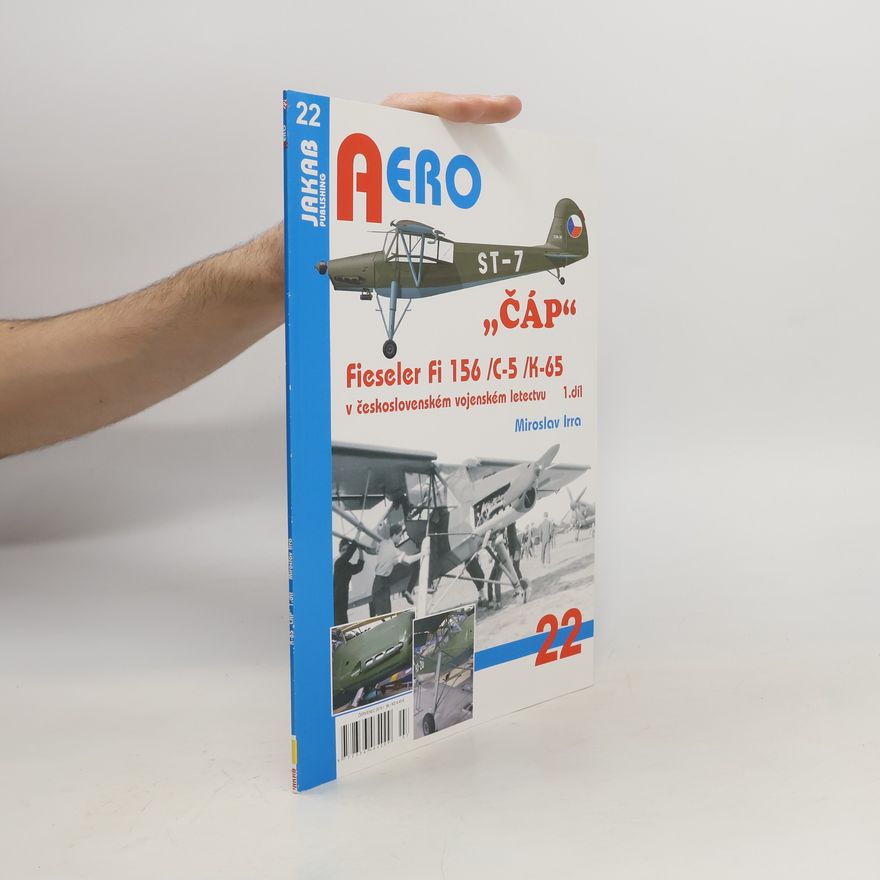 Miroslav Irra „ČÁP“ Fieseler Fi 156 /C-5 /K-65 v československém vojenském letectvu - 1.díl