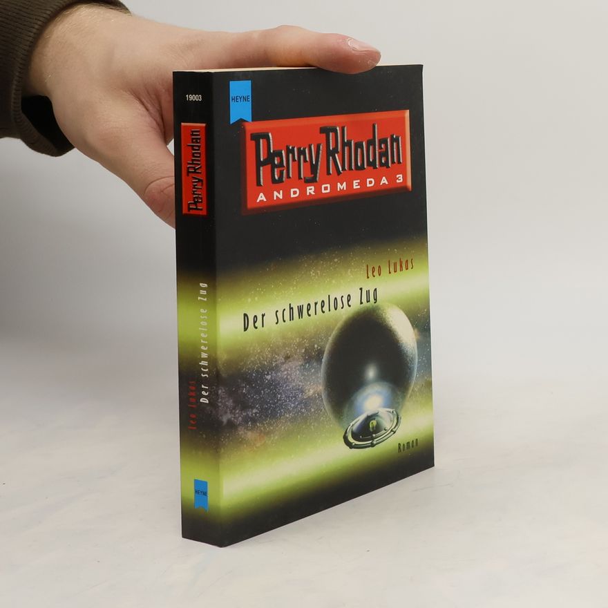 Perry Rhodan Perry Rhodan. Andromeda 3. Der schwerelose Zug