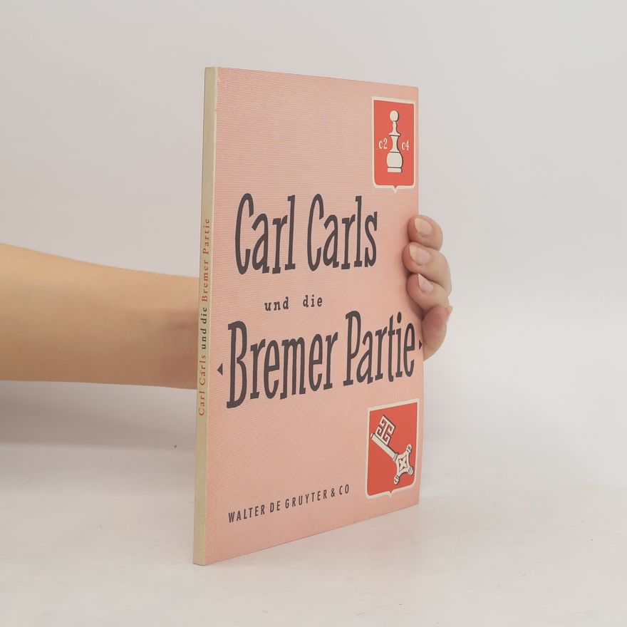 Kurt Richter Carl Carls und die Bremer Partie