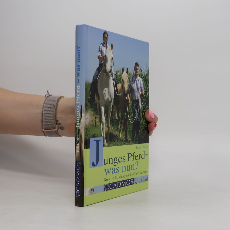Karin Tillisch Junges Pferd - was nun?