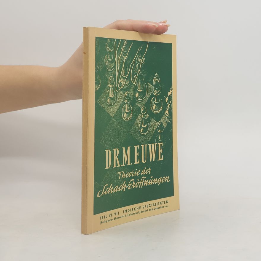 Max Euwe Theorie der Schacheröffnungen VI-VII