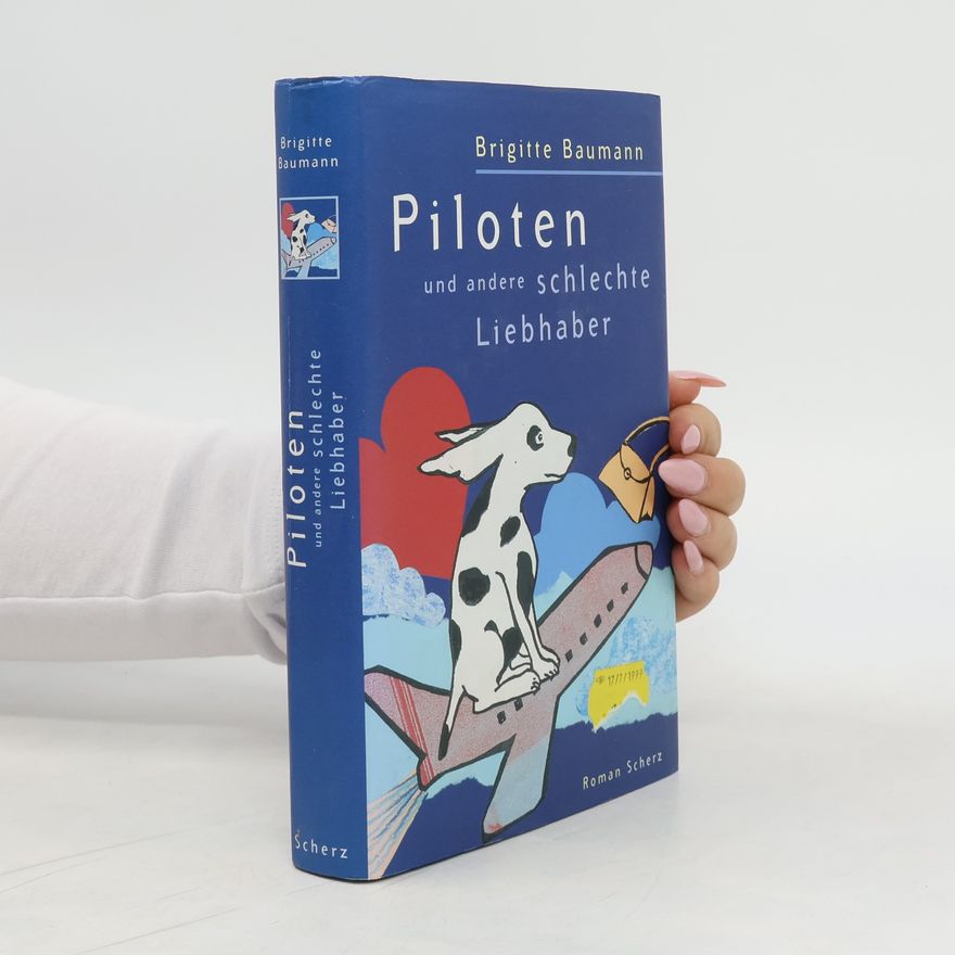 Brigitte Bauman Piloten und andere schlechte Liebhaber