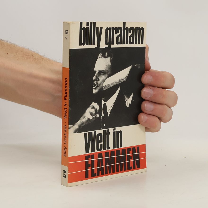 Billy Graham Welt in Flammen