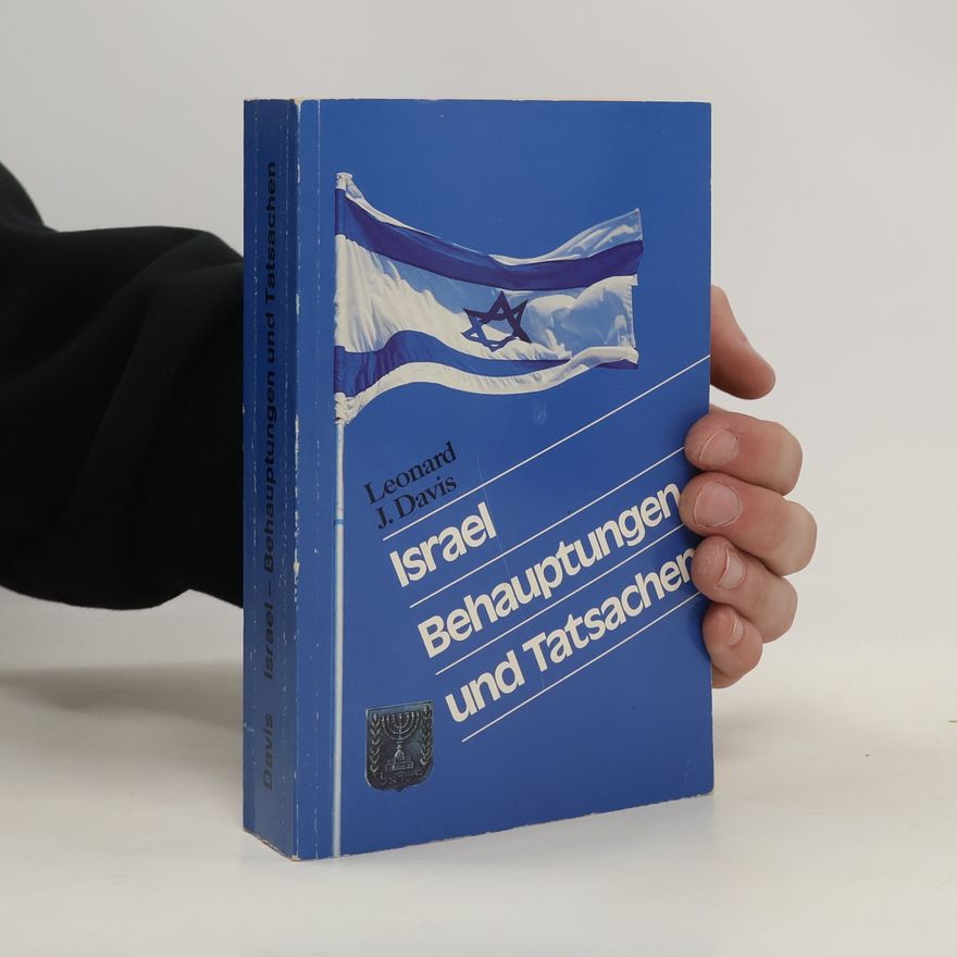Leonard J. Davis Israel. Behauptungen und Tatsachen