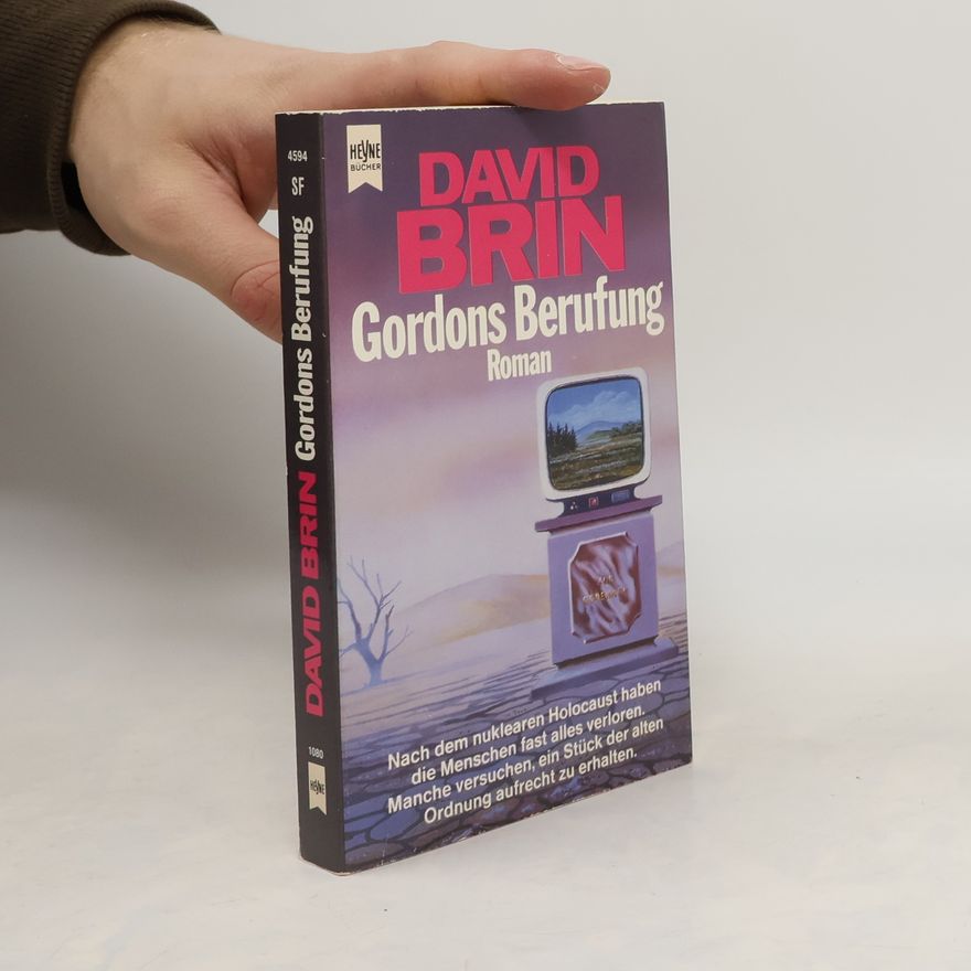 David Brin Gordons Berufung. Roman. Science Fiction.