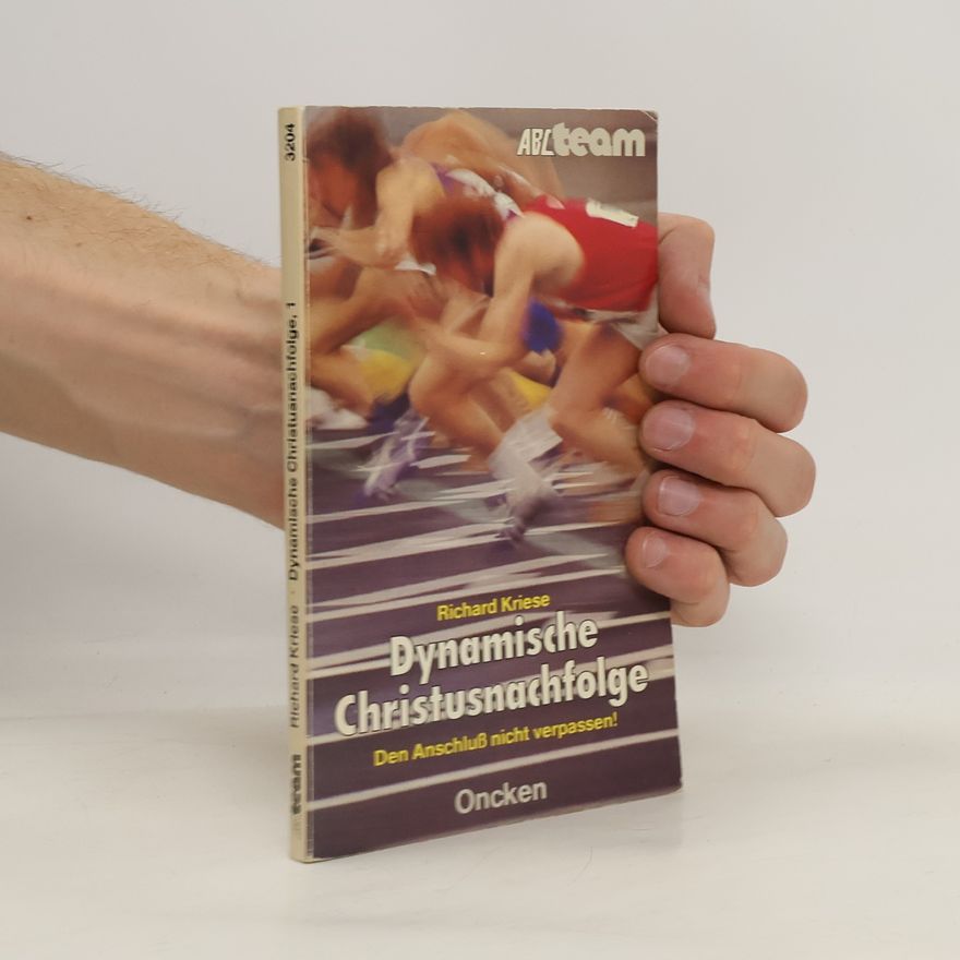 Richard Kriese Dynamische Christusnachfolge 1