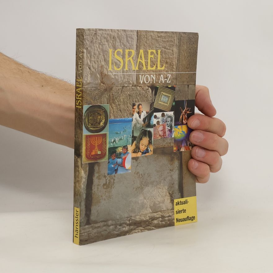 Collectif d'auteurs Israel von A-Z. Daten, Fakten, Hintergründe