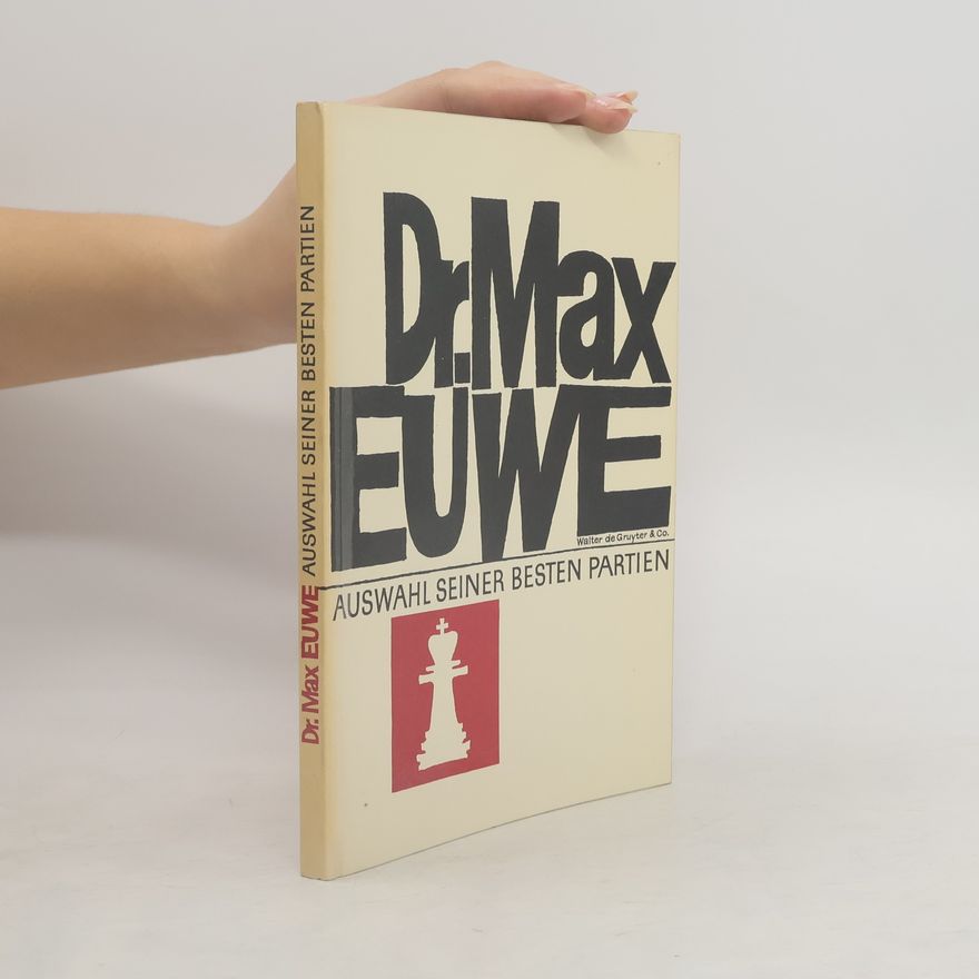 Various authors Dr. Max Euwe. Auswahl seiner besten Partien