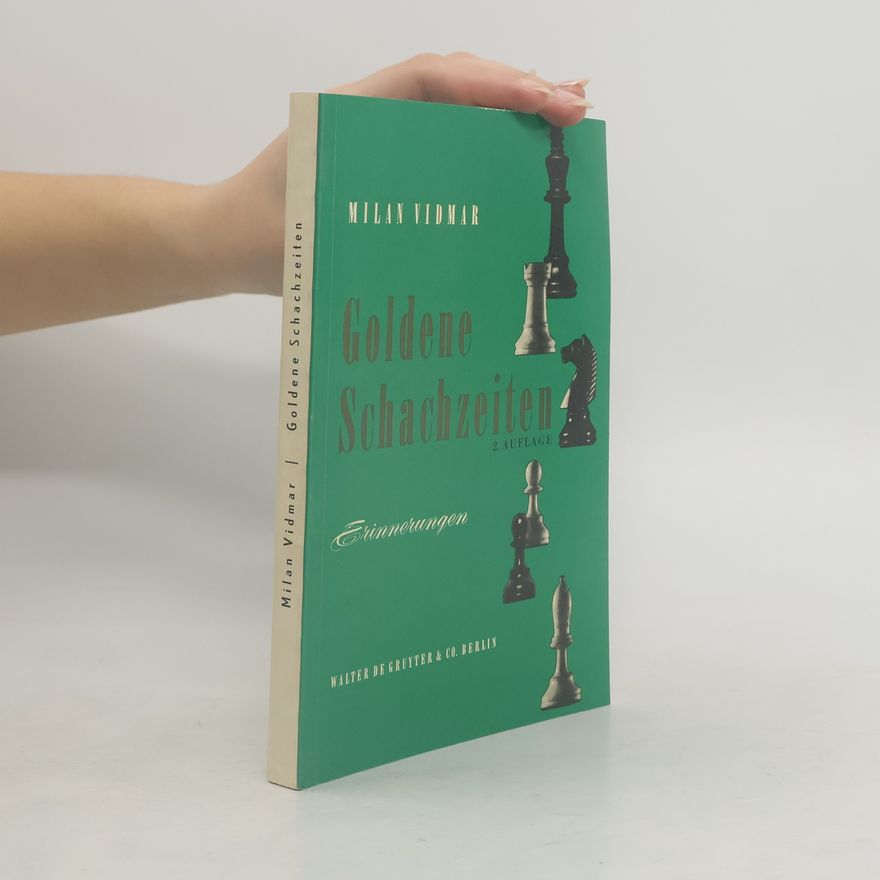 Milan Vidmar Goldene Schachzeiten