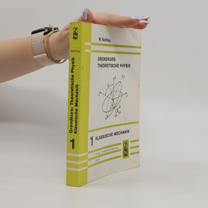 Wolfgang Nolting Grundkurs theoretische Physik 1