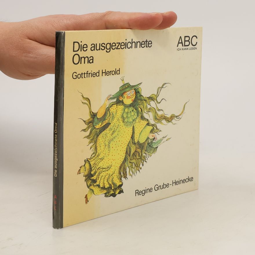 Gottfried Herold Die ausgezeichnete Oma