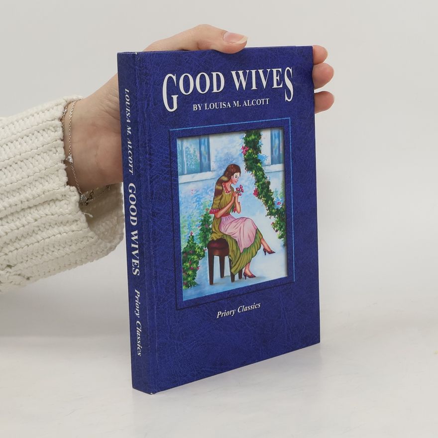 Louisa May Alcott Good Wives