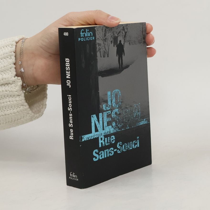 Jo Nesbø Rue Sans-Souci: Une enquete de l´inspecteur Harry Hole
