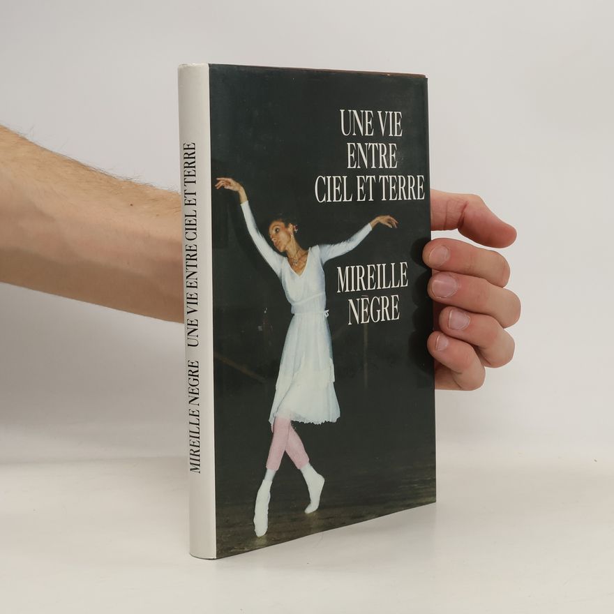 Mireille Négre Une vie entre ciel et terre